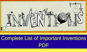Important Inventions & Discoveries List for Government Exams