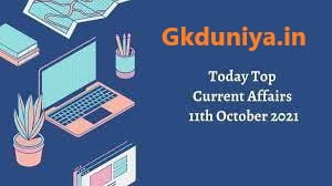 11 october current affairs gkduniya