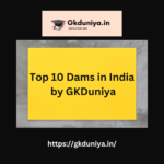 Top 10 Dams in India