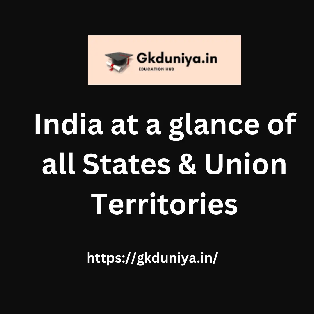 India at a glance of all States & Union Territories, gkduniya