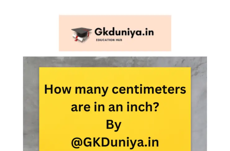 What size is 1 inch in CM?, How many Centimeters in an Inch?, how many centimeters are in an inch, how many how many centimeters are in an inch, how many centimeters are in an inch and a half, how many centimeters are in an inch on a ruler, hey google how many centimeters are in an inch, how how many centimeters are in an inch, how many centimeters are in an inch and a quarter, how many centimeters are in a meter, how many cm in 1 feet, how many millimeters in an inch, feet and inches to cm, 1.5 inch to cm, 2 inch to cm, 5 inches in cm, feet to cm, gkduniya.in