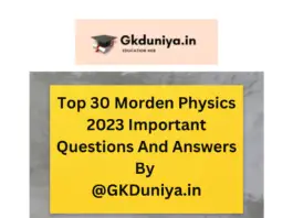 Top 30 Morden Physics 2023 Important Questions And Answers