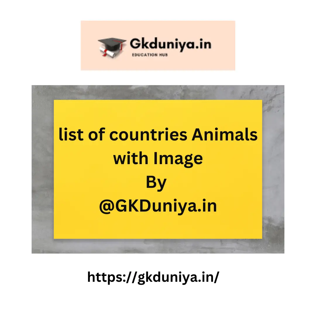 list of countries Animals - List of National Animals of all Countries -  GKDuniya