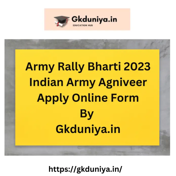 Army Rally Bharti 2023 Indian Army Agniveer Apply Online Form