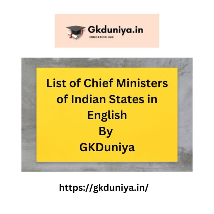 List of Chief Ministers of Indian States in English