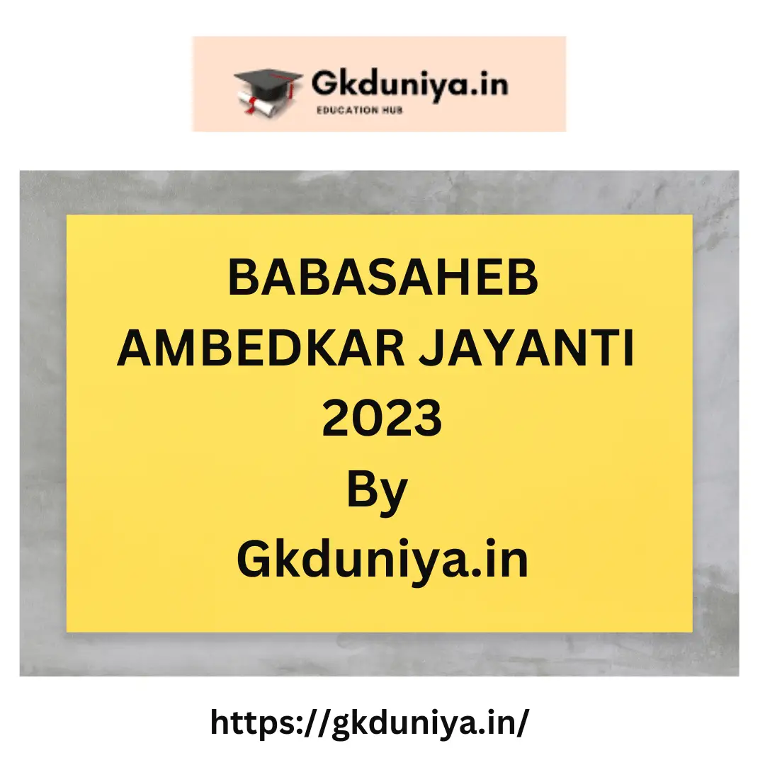 Ambedkar Jayanti 2023 | Celebrate Dr. B R Ambedkar Jayanti in India 2023