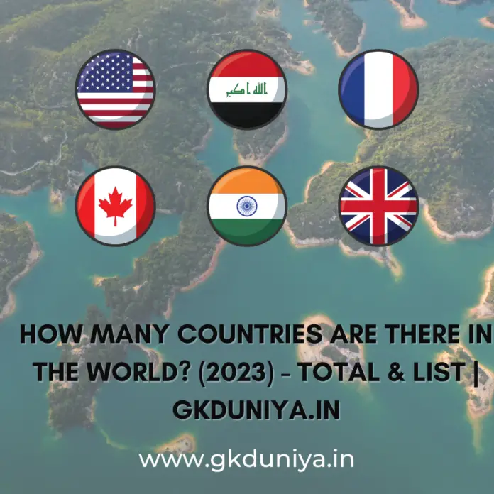 how many countries in the world 2023,all country name list,195 countries,how many states in the world,which country is no 1 in world,which country in the world,how many rich countries in the world,how many country in world,how many countries in world,how many countries are there in the world,how many countries are there in world,countries of the world,the countries of the world,name all the countries,list of countries in the world,world countries list,names of countries in the world,all countries in the world,all the countries in the world,how many countries,in world how many country,total country in world,world total country,which country in the world,country in world,all country name,world country list,country names list,how many countries in world,in world how many country,how many countries are there in the world,how many countries are there in world,total country in world,world total country,countries of the world,the countries of the world,which country in the world,country in world,list of countries in the world,world countries list,world country list,names of countries in the world,all countries in the world,all the countries in the world, How-many-countries-are-there-in-the-world-2023-Total-List-gkduniya.in