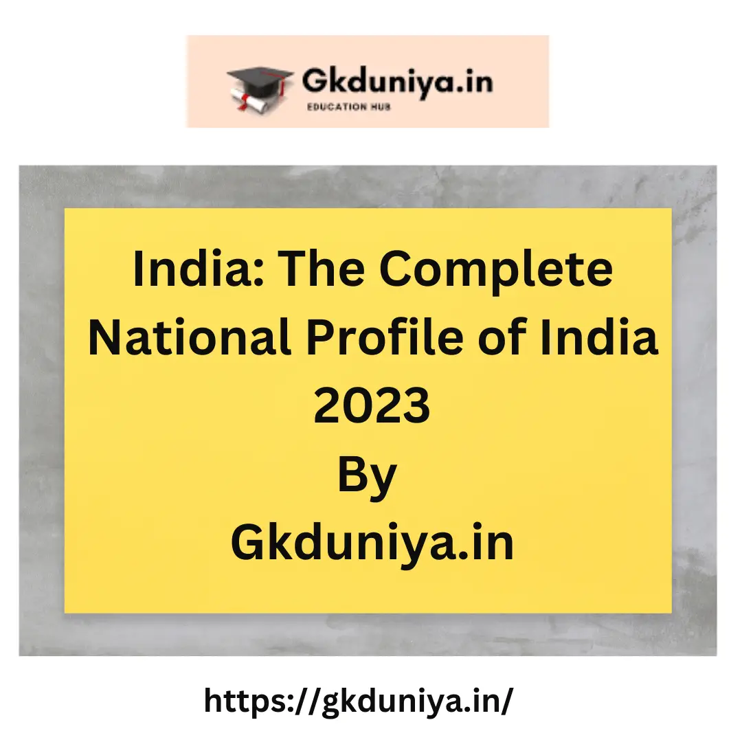 India: The Complete National Profile of India