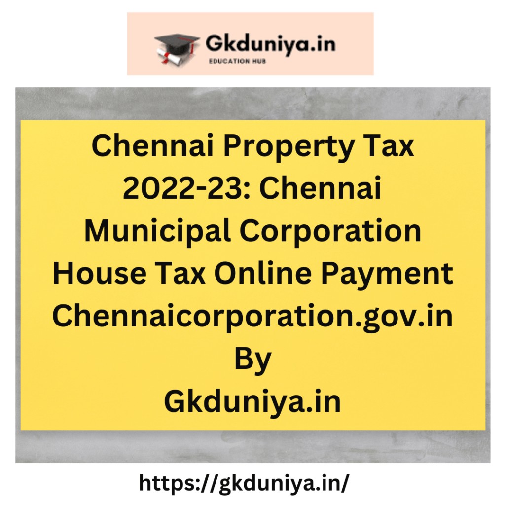 Chennai Property Tax 202223 Chennai Municipal Corporation House Tax