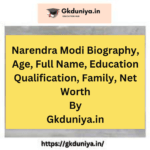 Narendra Modi Biography, Age, Full Name, Education Qualification, Family, Net Worth