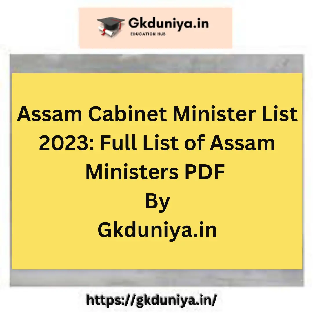 Assam Cabinet Minister List 2023: Full List of Assam Ministers PDF