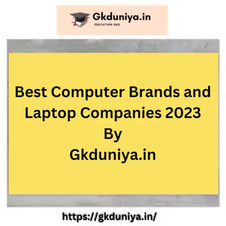 Best Computer Brands and Laptop Companies 2023 GKDuniya