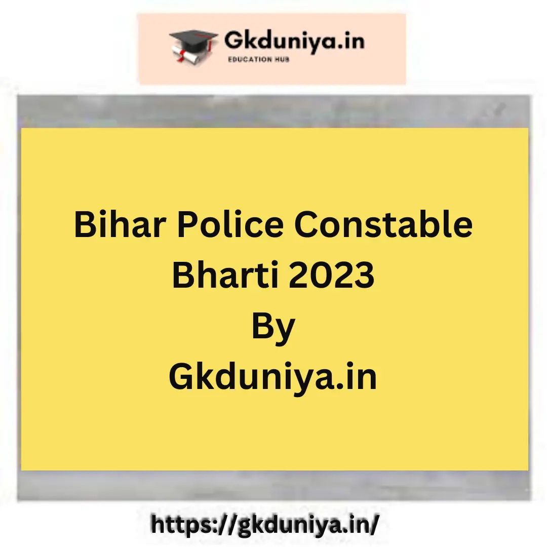 Bihar Police Constable Bharti 2023