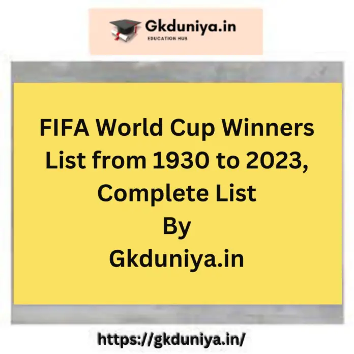 FIFA World Cup Winners List from 1930 to 2023, Complete List