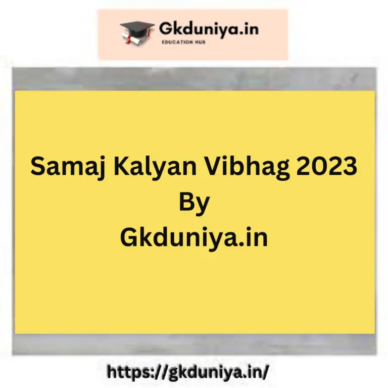 Samaj Kalyan Vibhag 2023 GKDuniya Samaj Kalyan Vibhag 2023 GKDuniya
