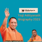 Yogi Adityanath Biography 2023