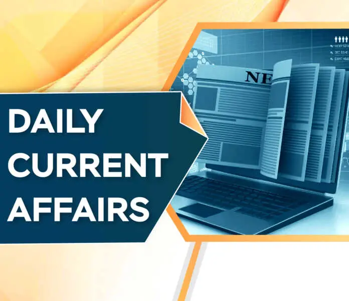 Daily Current Affairs Quiz, today Current Affairs Quiz , weekly Current Affairs Quiz, Daily Current Affairs Question with answer, Daily Current Affairs Quiz with answer, Daily Current Affairs Quiz with notes, Daily Current Affairs Quiz with details, Daily Current Affairs Quiz with full details