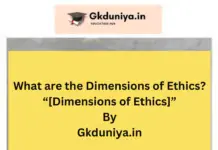 What are the Dimensions of Ethics? “[Dimensions of Ethics]”