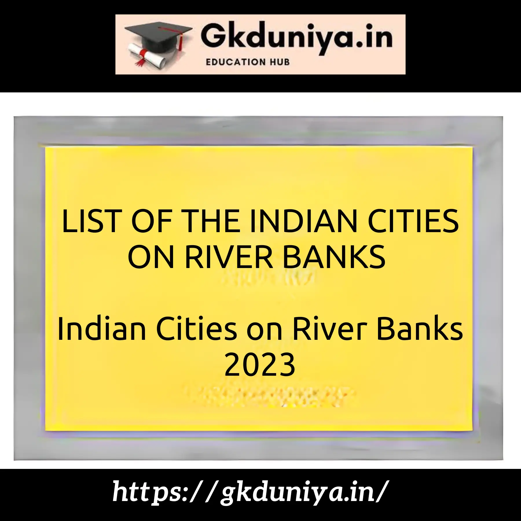 Indian Cities on River Banks | List of the Indian Cities on River Banks