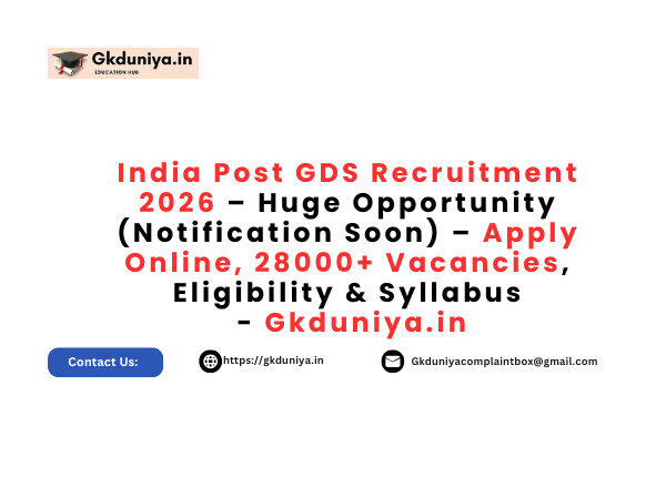 India Post GDS Recruitment 2026 – Huge Opportunity (Notification Soon) – Apply Online, 28000+ Vacancies, Eligibility & Syllabus India Post GDS Recruitment 2026 – Huge Opportunity (Notification Soon) – Apply Online, 28000+ Vacancies, Eligibility & Syllabus